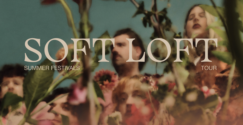 Soft Loft Soft Loft Tickets